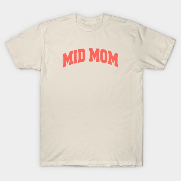 Mid Mom T-Shirt by ADODARNGH